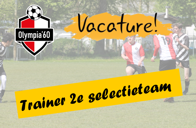 Vacature trainer 2e selectieteam